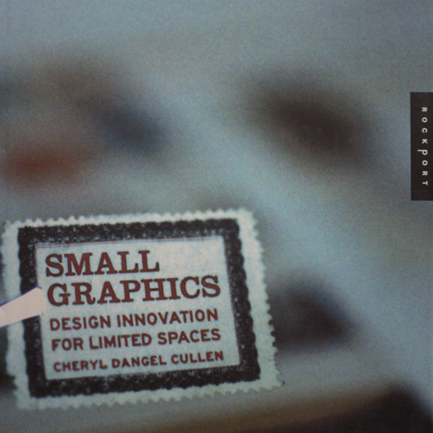 Small Graphics: Design Innovation for Limited Spaces Hardcover – 1 October 2000 by Cheryl Dangel Cullen (Author)